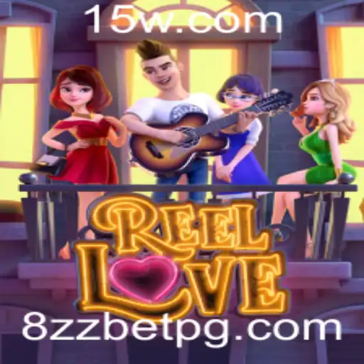 Explorando o Fascinante Mundo de ReelLove e a Plataforma 8ZZbet
